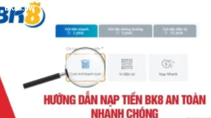 Hướng Dẫn Nạp Tiền Tại BK8: Quy Trình Đơn Giản và An Toàn