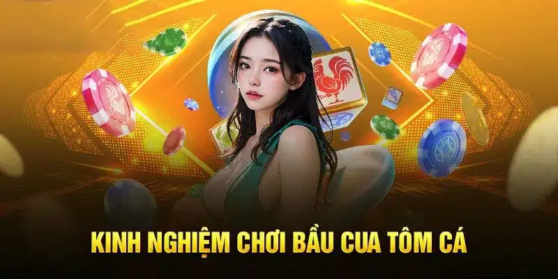 Hướng Dẫn Chơi Bầu Cua Tôm Cá: Các Bước Chi Tiết Dành Cho Người Mới Bắt Đầu